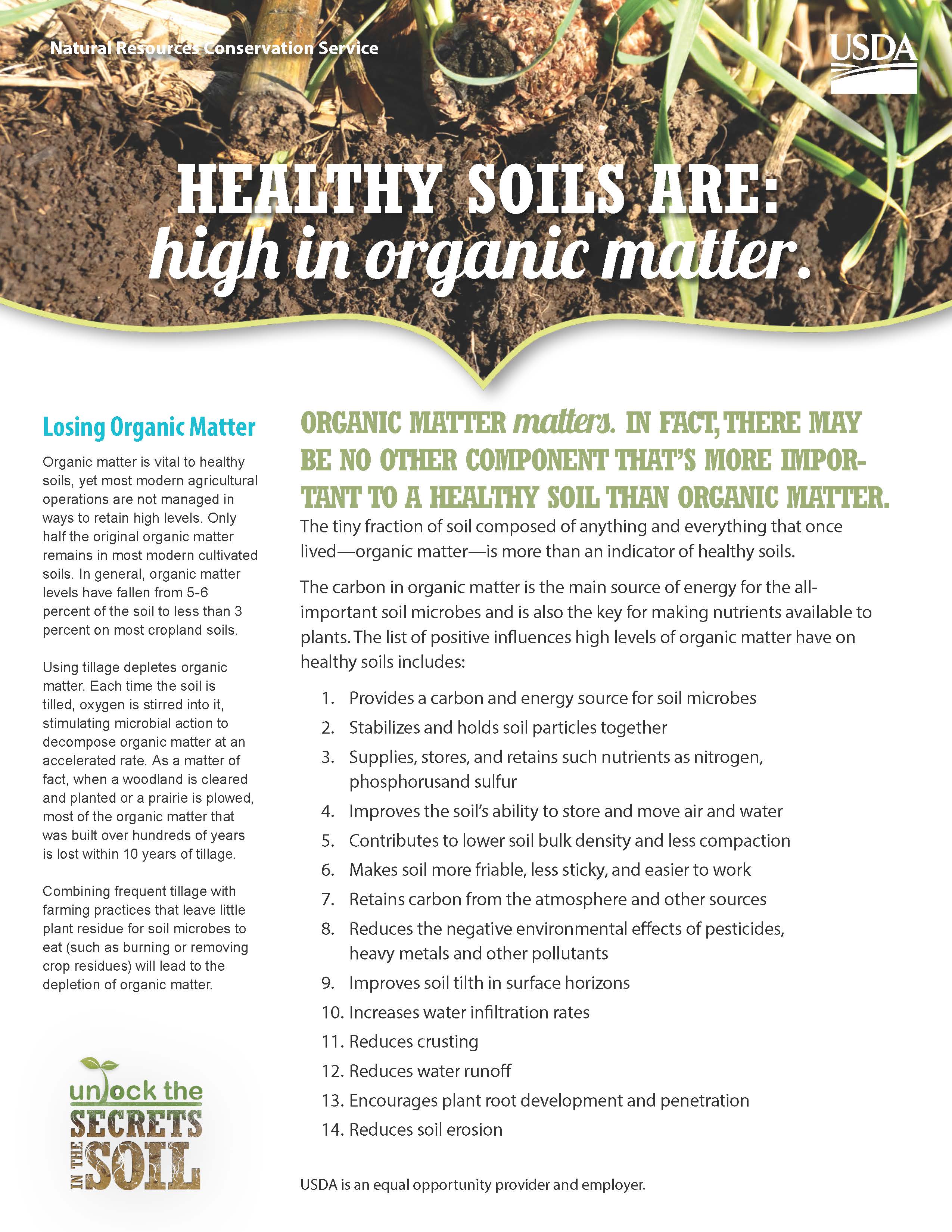 Healthy Soils Are: high in organic matter
