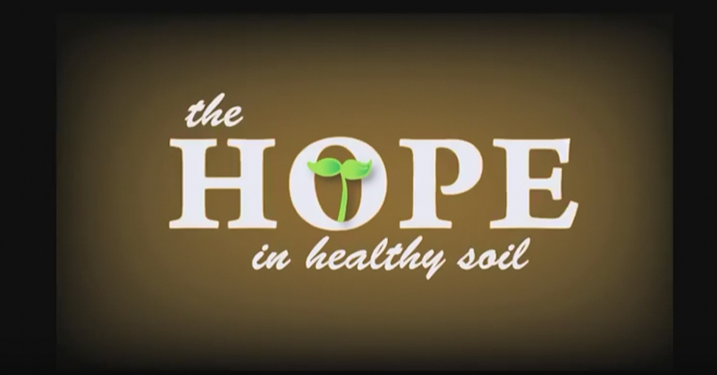 The Hope in Healthy Soil Video