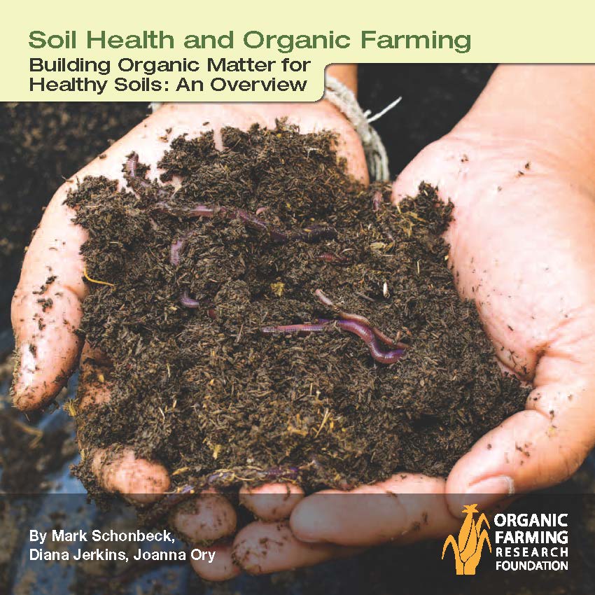 OFRF-Soil Health and Organic Farming-Building Organic Matter for Healthy Soils